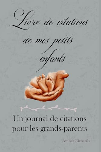 Livre de citations de mes petits-enfants: Un journal de citations pour les grands-parents