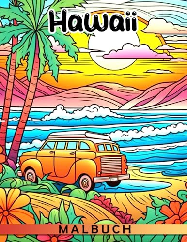 Hawaii Malbuch für Kinder: Ideal für Fans von Hawaii Island Seascape, dieses Malbuch bietet 40 Seiten von 8,5 x 11 Zoll für Kinder, Jungen und Mädchen. Perfekt als Geschenk.
