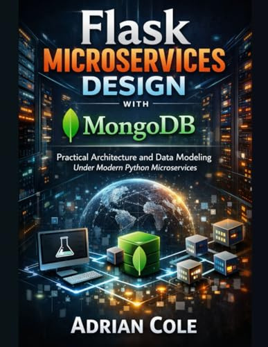 Flask microservices design with MongoDB: Practical Architecture and Data Modeling Under Modern Python Microservices