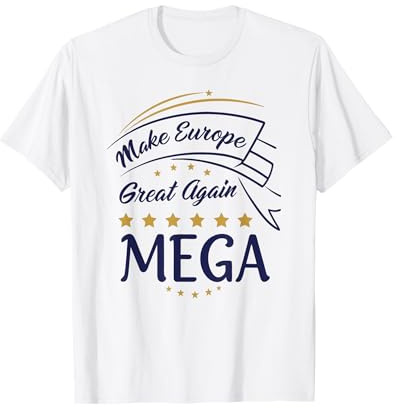 Make Europe Great Again T-Shirt