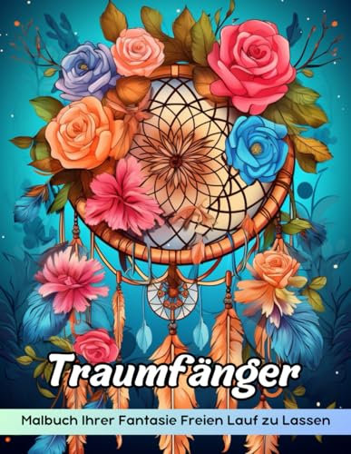 Traumfänger Malbuch: Malvorlage „Traumfänger“, Eine Kreative Reise Der Ruhe Und Inspiration