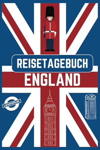 Reisetagebuch England: England Reise Tagebuch zum Ausfüllen und selbst Gestalten - 110 Seiten - ca. A5 - Großbritannien Reise