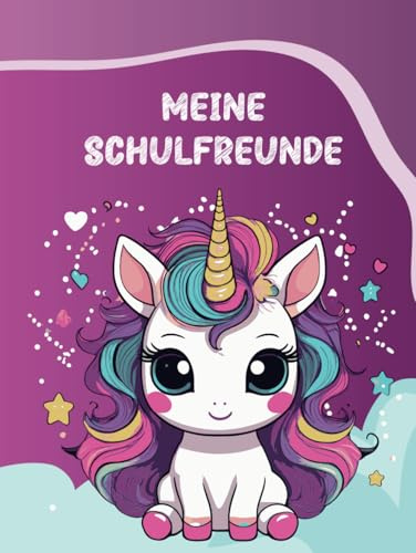 Meine Schulfreunde: Gemeinsame Erinnerungen und Abenteuer - Für immer in Freundschaft verbunden (Schulfreunde Bücher)