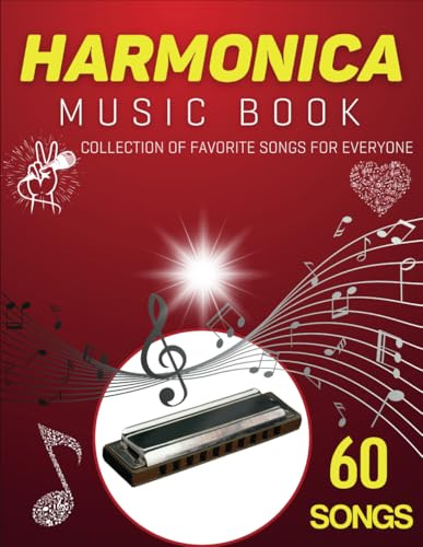 Harmonica Music Book: Collection of Favorite Songs for Everyone