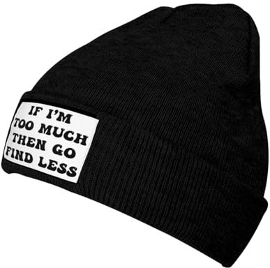 550 Winter Thermomützen Wenn Ich Zu Viel Bin, Dann Such Dir Weniger Geschenke Cuffed Plain Hat Unisex Laufmützen Mehrweg Strickmützen Für Sports Skating Skifahren