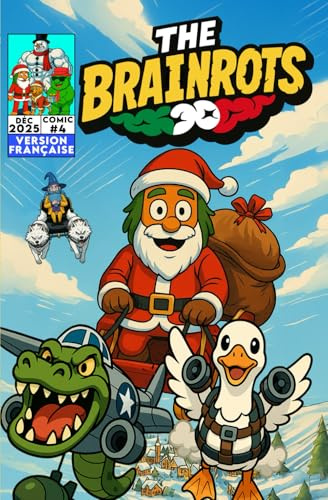 THE BRAINROTS #4 – Numéro Quatre - [Version Française] La bande dessinée des personnages Italian Brainrot - ( Édition Spéciale de Noël ! ): 4 ... Dessinée en Français [Couverture Noël A]