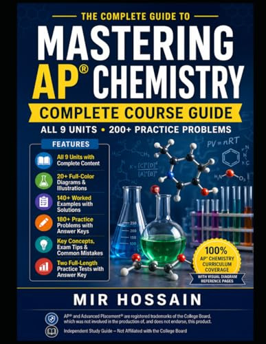 MASTERING AP CHEMISTRY: Complete chemistry Course Guide with 200+ Practice Problems • 2 Full-Length Exams
