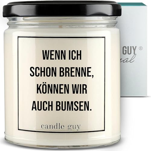 candle guy Duftkerze im Glas [Brennzeit 70h] - Duft-Kerze handgemacht mit Spruch | Freches Geschenk für Frauen, Freundin, Geburtstag | 100% Sojawachs, schöne natürliche Düfte mit ätherischem Öl