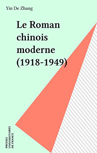 Le Roman chinois moderne (1918-1949) (Écriture)
