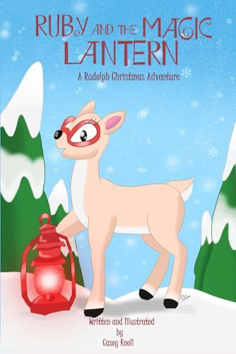 Ruby and the Magic Lantern: A Rudolph Christmas Adventure
