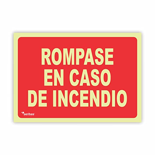 Seribas Señal Rompase En Caso De Incendio Homologada, Fotoluminiscente Clase B - Cartel PVC 0.7 mm- Tamaño A4 21x30 cm - Tinta y Material Resistente para Interior o Exterior - Cartel Contraincendios