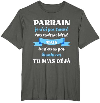 Parrain tu m’as déjà humour parrain filleul drôle filleule T-Shirt