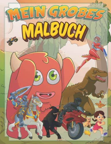 Mein Grobes Malbuch: 60 verschiedene Zeichnungen zum Ausmalen: Ninja, Ritter, Hexe, Meerjungfrau, Dinosaurier, Tiere... Ideales Geschenk für Kinder von 4 bis 10 Jahren
