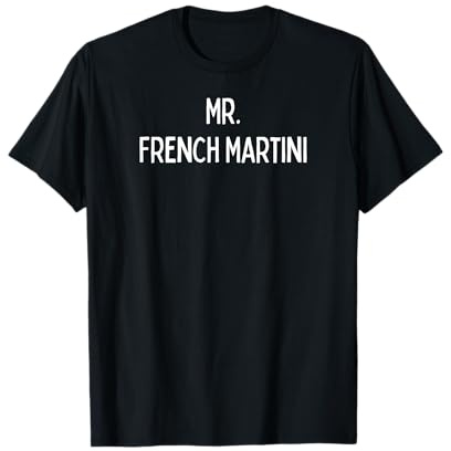Mr. French Martini T-Shirt