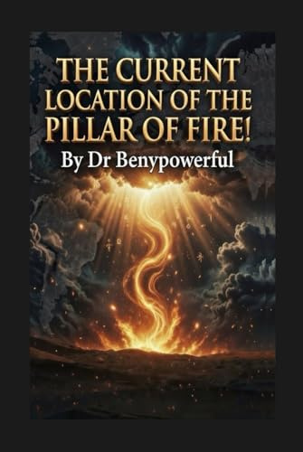 THE CURRENT LOCATION OF THE PILLAR OF FIRE