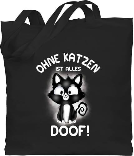 Shirtracer - Baumwolltasche - Katzenbesitzer Geschenk Katze - Ohne Katzen ist alles doof!