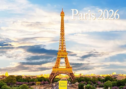 Edition Seidel Premium Kalender Paris 2026 Format DIN A3 Wandkalender Frankreich Eiffelturm Louvre Triumphbogen Metropole Skyline