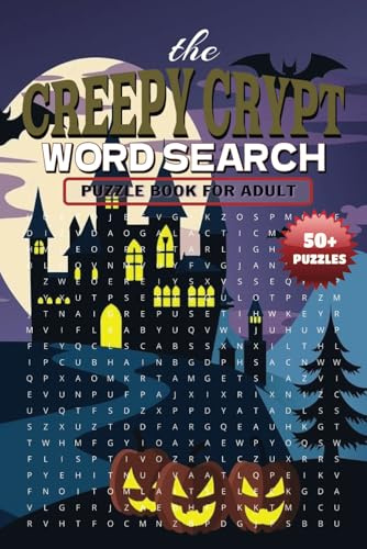 The Creepy Crypt Word Search Puzzle Book for Adult: A Spine-Chilling Collection of Crypt-Themed Word Searches to Thrill and Challenge Your Mind