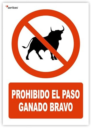 Seribas Señal Prohibido El Paso Ganado Bravo - Medidas 21x30 cm - PVC Glasspack 0.7mm - Carteles Homologados - Ideal Interior o Exterior - Resistente y Duradero - Indicación Prohibición