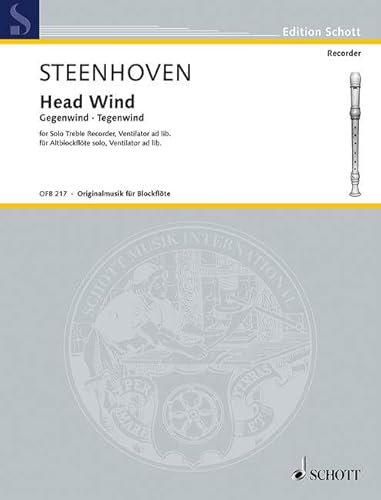 Head Wind: Gegenwind - Tegenwind. Alt-Blockflöte solo, Ventilator ad libitum. (Edition Schott)