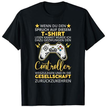 lustiger Gamer Zocker Games PC Konsole Game Gaming Spruch T-Shirt