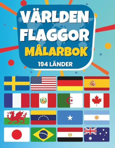 Världen Flaggor Målarbok: Upptäck flaggorna och huvudstäderna i 194 länder | Geografi Present för barn och vuxna