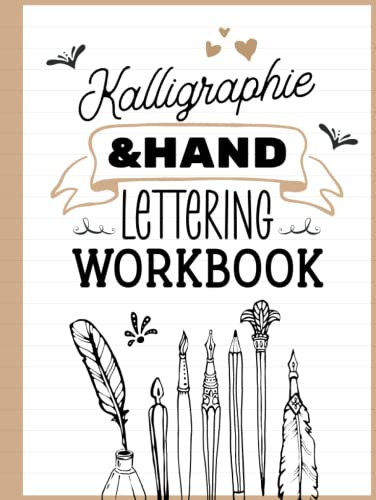 Kalligraphie & Hand Lettering Workbook: Hardcover KALLIGRAPHIE Übungsheft mit praktischen Vorlagen und Übungen. 100 Seiten A4. Handschrift verbessern und Schönschrift üben. Kalligrafie und Lettering