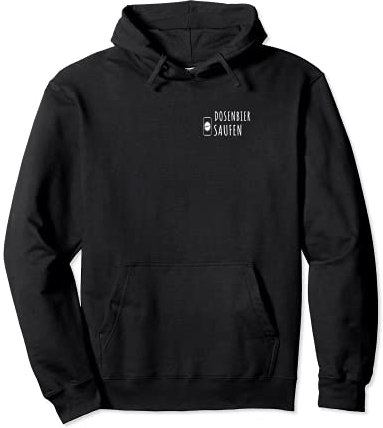 Dosenbier saufen | Saufen Bier Männer Party Meme Pullover Hoodie