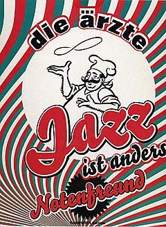 Verlag Bosworth Jazz IST Anders - arrangiert für Liederbuch [Noten/Sheetmusic] Komponist: DIE AERZTE