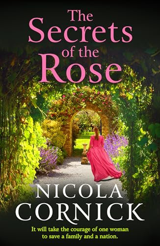 The Secrets of the Rose: A BRAND NEW spellbinding story of hidden secrets and lasting love from Nicola Cornick for 2025 (English Edition)