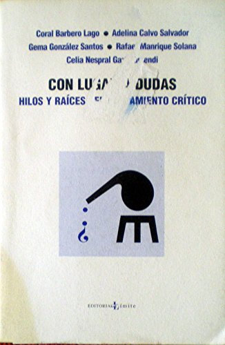 Con lugar a dudas.Hilos y raíces del pensamiento crítico