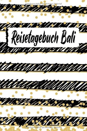 Reisetagebuch Bali: Reise Tagebuch zum Selberschreiben ca. DIN A5 - liniertes Journal Dotted Punktraster, Ferien Trip Tour, Auswanderer, Auslandsjahr, Urlaub, Notizbuch, Bucket List / handgemalt