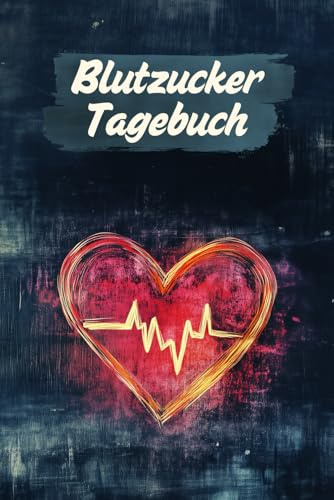 Blutzucker Tagebuch: Bei Diabetes für 12 Monate zur täglichen Überwachung von Blutzucker und Blutdruck für Diabetiker mit praktischem Wochenplaner