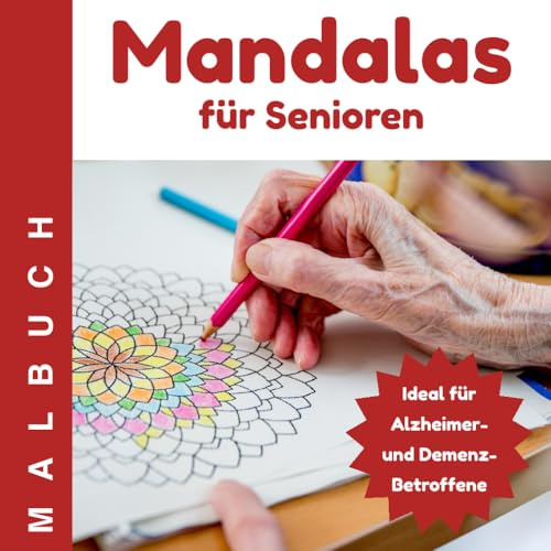 Malbuch Mandala Für Senioren | Ausmalbuch für Alzheimer- und Demenz-Betroffene: 30 einfache Designs, für Ruhe und Entspannung (Mandalas für Senioren)