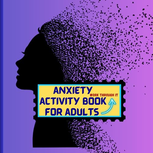 Anxiety activity book for adults work Through it .: Color therapy book for young adults ! Coloring book with fun, relaxation Mindful patterns