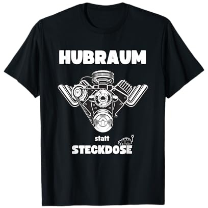 Hubraum Statt Steckdose, V8 statt Elektro Auto T-Shirt