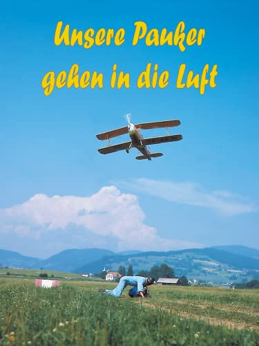 Unsere Pauker gehen in die Luft