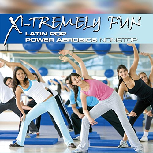 X-Tremely Fun-Latin Pop Power Aerobics