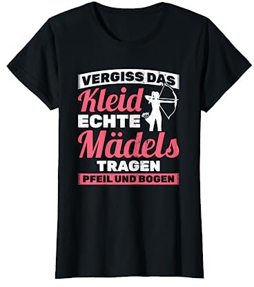 Echte Mädels Tragen Pfeil Bogen Bogenschütze Bogenschießen T-Shirt
