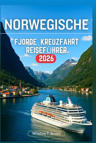 NORWEGISCHE FJORDE KREUZFAHRT REISEFÜHRER 2026
