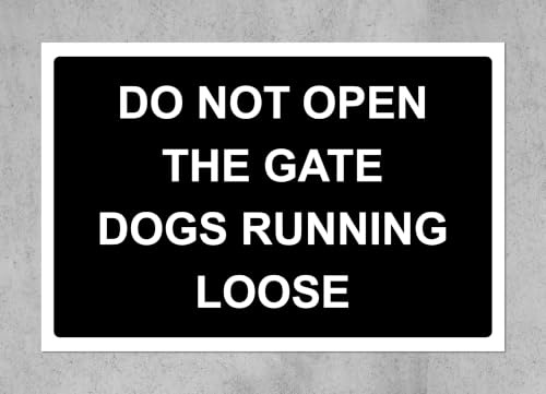 Do not open the gate dogs running loose safety sign - 3mm Aluminium sign (200mm x 150mm)