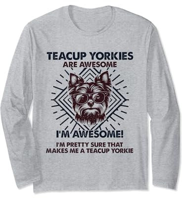 Dog Dad Are Awesome - Breed Teacup Yorkie Dog Mom Long Sleeve T-Shirt