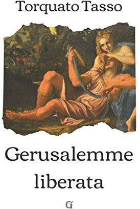 Gerusalemme liberata: Edizione integrale