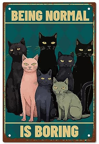 CREATCABIN Katzen-Blechschild,Vintage-Metallschild Being NORMAL is Boring,Poster,Retro-Gemälde,Plakette,Eisenschild,Wanddekoration,Kunstwandgemälde Aufhängen Für Wohnzimmer,Zuhause,Café,30x20cm