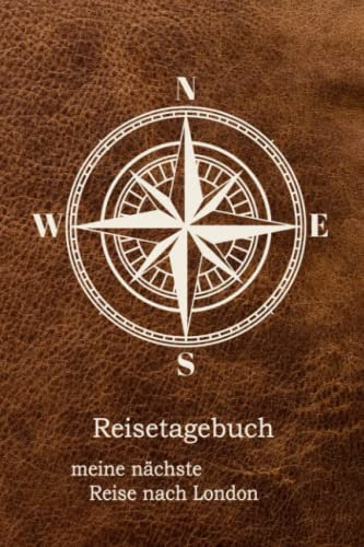 Reise-Tagebuch / Reise-Journal für Reise nach London: handliches & praktisches Reisetagebuch Notizbuch zum Ausfüllen [das Urlaubs-Tagebuch für die perfekte Reise]