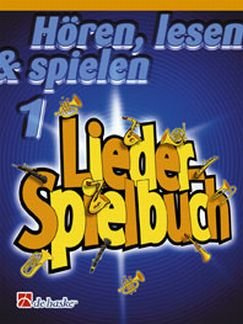 HOEREN LESEN & SPIELEN 1 - LIEDERSPIELBUCH - arrangiert für Posaune in C [Noten/Sheetmusic] Komponist : OLDENKAMP MICHIEL + KASTELEIN JAAP