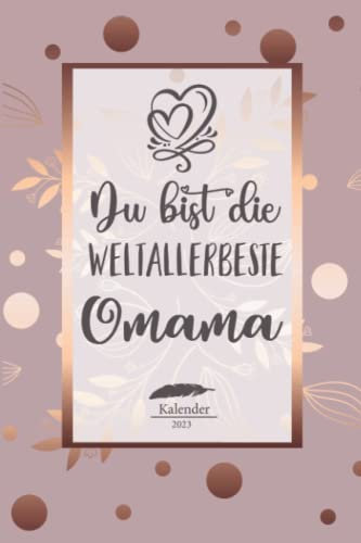 Omama Kalender 2023: Wochenplaner,Terminkalender 2023 für die Oma, Geschenk & Geschenkidee zu Weihnachten unter 10 Euro vom Enkel & Enkelin als Planer ... Jahresplaner,Taschenkalender und Planer