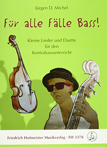 Für alle Fälle Bass!: Kleine Lieder und Duette für den Kontrabassunterricht. Schwierigkeitsgrad: leicht