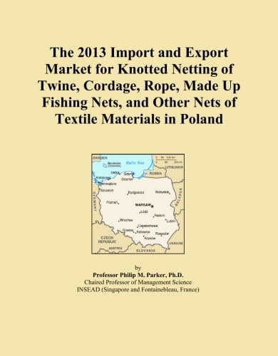 The 2013 Import and Export Market for Knotted Netting of Twine, Cordage, Rope, Made Up Fishing Nets, and Other Nets of Textile Materials in Poland