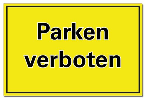 Parken verboten Hinweis Schild Gelb Halteverbot Parkverbot Hinweis PVC 300 x 200 x 3 mm Vorgebohrt B1-Zertifiziert